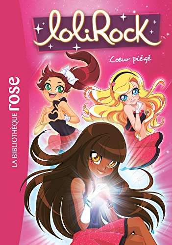 Lolirock. Vol. 9. Coeur piégé