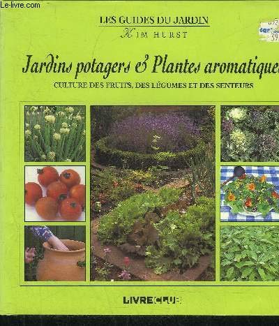 Jardins potagers et plantes aromatiques (Les guides du jardin)