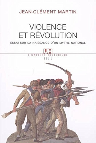Violence et Révolution : essai sur la naissance d'un mythe national