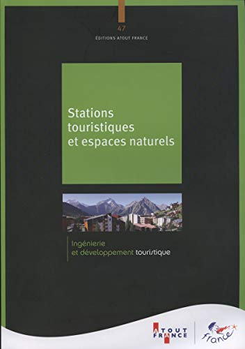 Stations touristiques et espaces naturels : un actif essentiel pour l'attractivité touristique des t