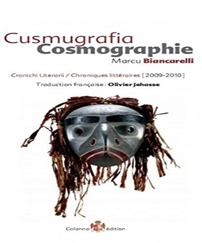 Cosmographie : chroniques littéraires 2009-2010. Cusmugrafia : cronichi literarii 2009-2010