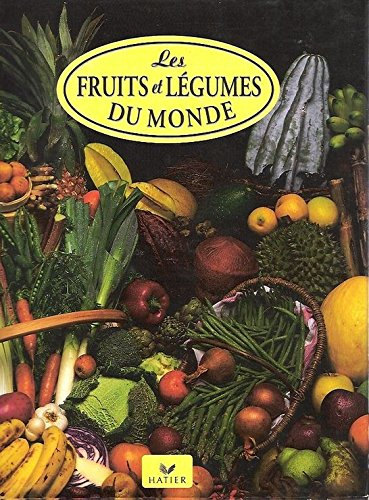Fruits et légumes du monde