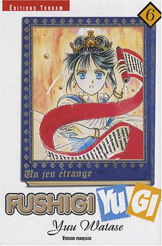 Fushigi Yugi : un jeu étrange. Vol. 06