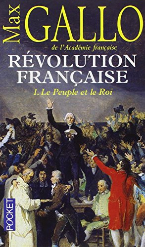 Révolution française. Vol. 1. Le peuple et le roi : 1774-1793