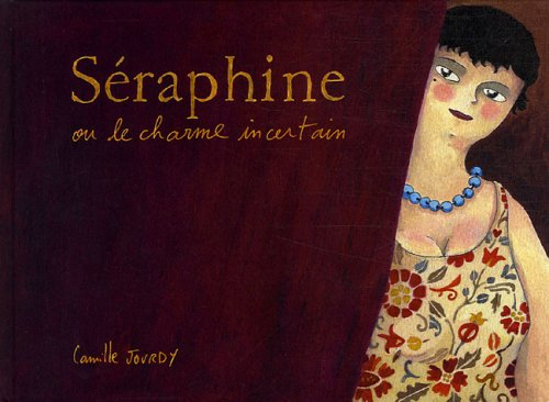 Séraphine ou Le charme incertain