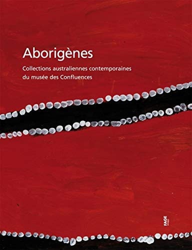 Aborigènes : collections australiennes contemporaines du Musée des confluences