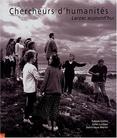 Chercheurs d'humanité : Larzac aujourd'hui