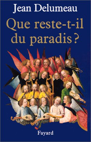 Une histoire du paradis. Vol. 3. Que reste-t-il du paradis ?