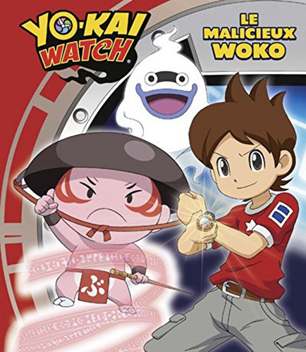 Yo-kai watch. Le malicieux Woko