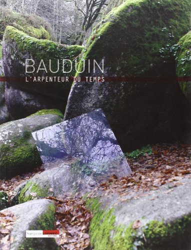 Bauduin : l'arpenteur du temps : expositions au Musée de la Cohue à Vannes du 13 févr. au 2 mai 2010