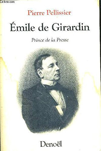 Emile de Girardin, roi de la presse