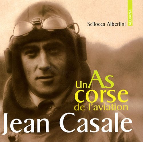 Jean Casale, un as corse de l'aviation