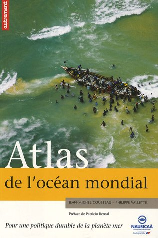 Atlas de l'océan mondial : pour une politique durable de la planète mer