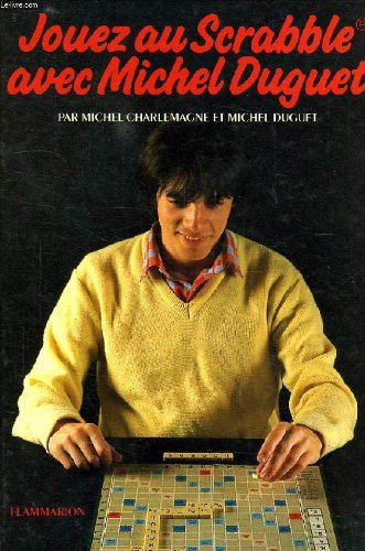 Jouez au scrabble avec Michel Duguet