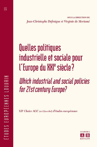 Quelles politiques industrielle et sociale pour l'Europe du XXIe siècle ? : la redéfinition de l'int