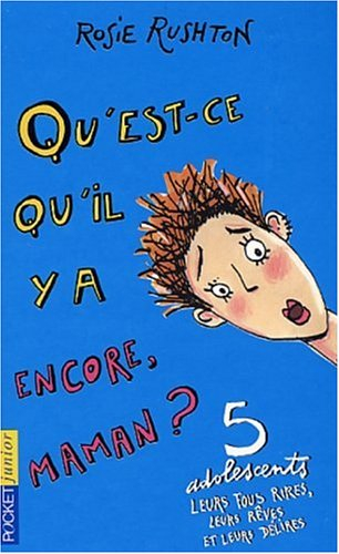 Qu'est-ce qu'il y a encore maman ?