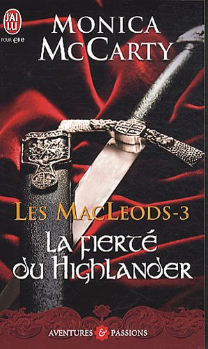 Les MacLeods. Vol. 3. La fierté du highlander