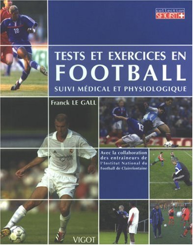 Tests et exercices en football : suivi médical et physiologique
