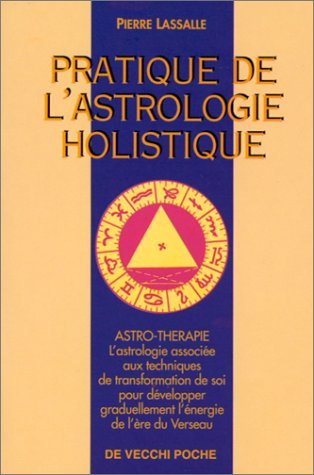 Pratique de l'astrologie holistique : astro-thérapie