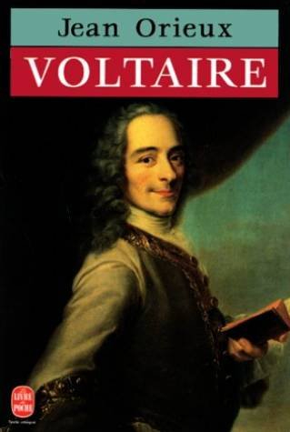 Voltaire ou la Royauté de l'esprit