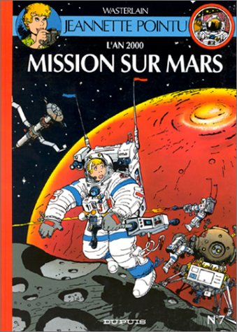 Jeannette Pointu. Vol. 7. Mission sur Mars