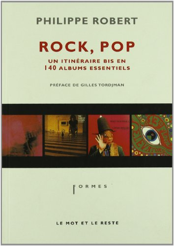 Rock, pop : un itinéraire bis en 140 albums essentiels