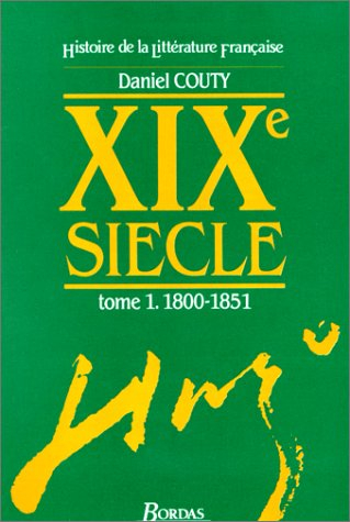 histoire de la littérature française : xixe siècle, tome 1 1800/1851