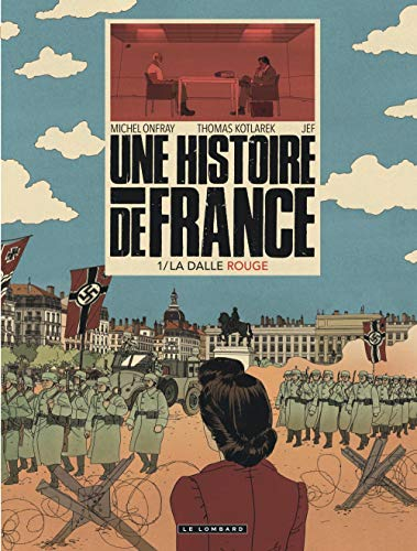 Une histoire de France. Vol. 1. La dalle rouge