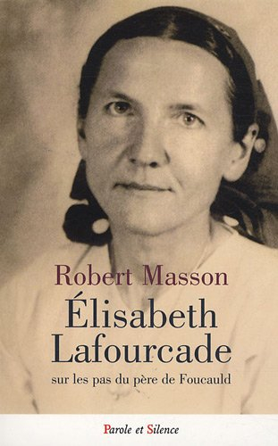 Elisabeth Lafourcade : sur les pas du père de Foucauld