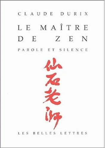 Le maître de zen : parole et silence