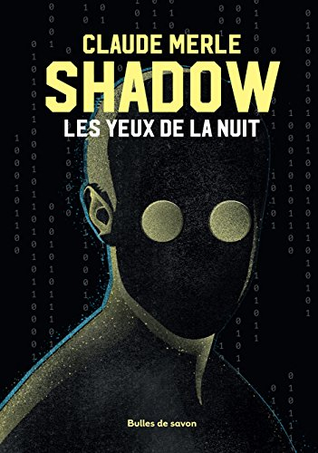 shadow, tome 1 : les yeux de la nuit