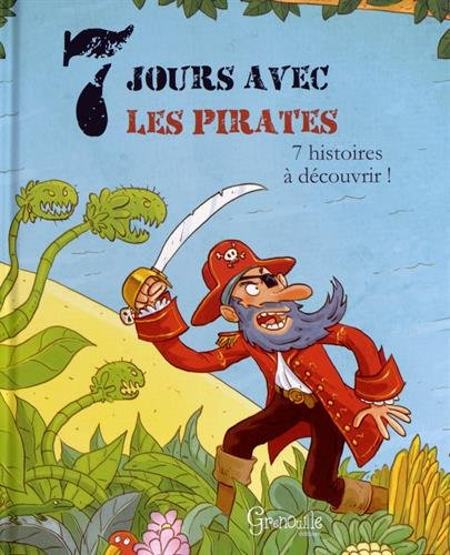 7 jours avec les pirates : 7 histoires à découvrir