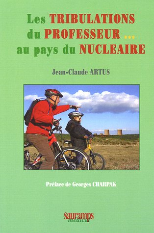 Les tribulations du professeur au pays du nucléaire