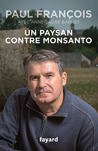Un paysan contre Monsanto