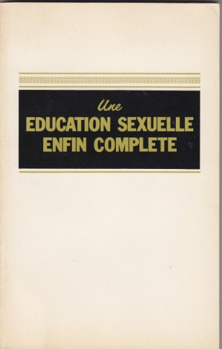 une éducation sexuelle enfin complète