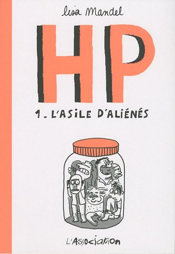 H.P.. Vol. 1. L'asile d'aliénés
