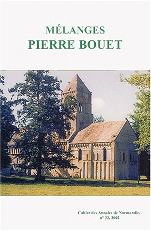 Mélanges Pierre Bouet : recueil d'études en hommage à Pierre Bouet
