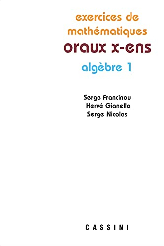 Exercices de mathématiques des oraux de l'Ecole polytechnique et des écoles normales supérieures. Al