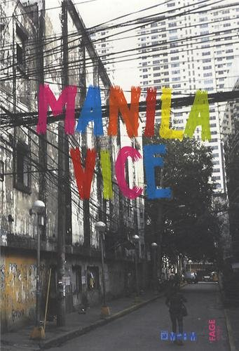 Manila Vice : exposition, Sète, Musée international des arts modestes, 13 avril au 22 septembre 2013