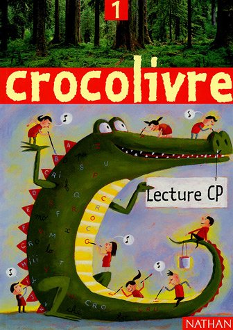 Crocolivre lecture CP : livre de l'élève 1
