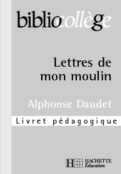 Lettres de mon moulin, Daudet : livret pédagogique