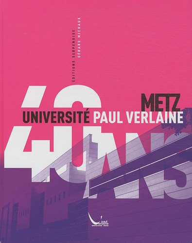 Les 40 ans de l'Université Paul-Verlaine de Metz