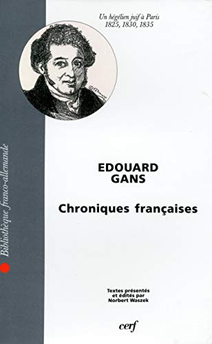 Chroniques françaises : un hégélien juif à Paris, 1825, 1830, 1835
