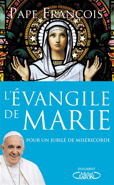 L'Evangile de Marie : pour un jubilé de miséricorde