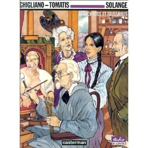 Solange. Vol. 4. Anarchistes et faussaires