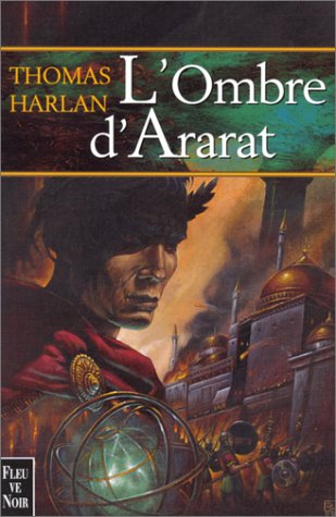 Le serment de l'Empire. Vol. 1. L'ombre d'Ararat