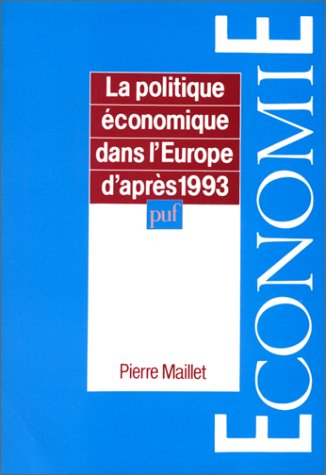 La Politique économique dans l'Europe d'après 1993