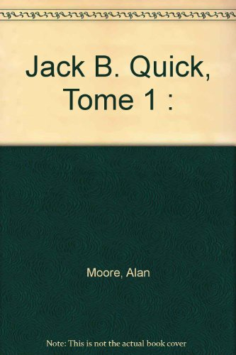 Jack B. Quick, enfant prodige