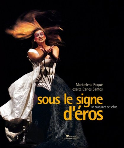 Sous le signe d'Eros : Mariaelena Roqué exalte Carles Santos : 150 costumes de scène