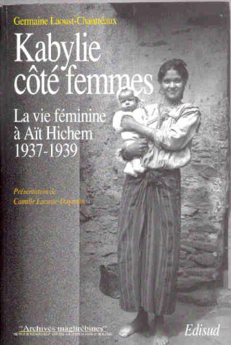 Kabylie côté femmes : la vie féminine à Aït-Hichem, 1937-1939